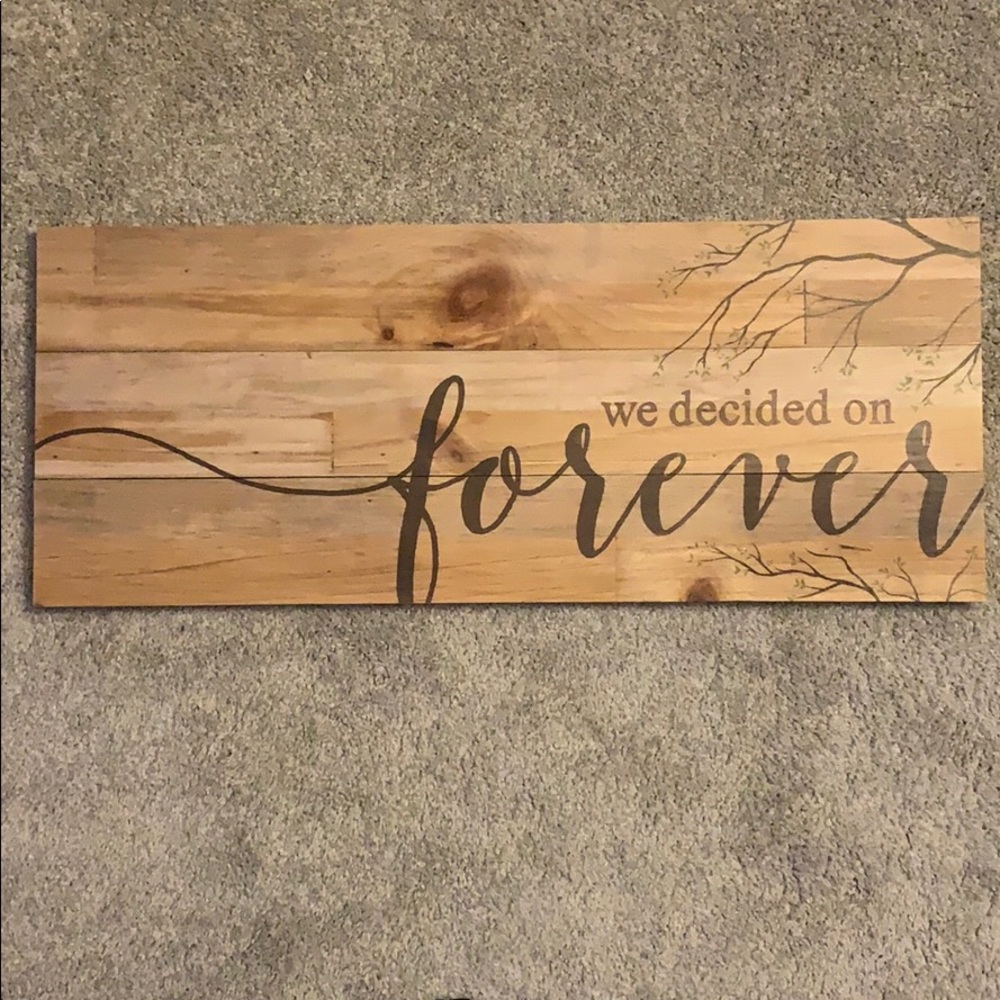 Rustic wooden “we decided on forever” sign
